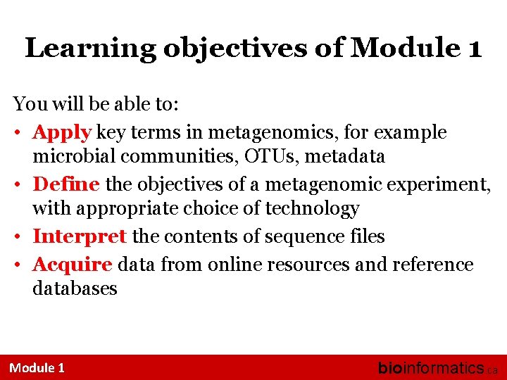 Learning objectives of Module 1 You will be able to: • Apply key terms