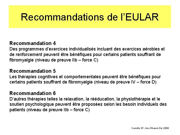 Recommandations de l’EULAR Recommandation 4 Des programmes d’exercices individualisés incluant des exercices aérobies et
