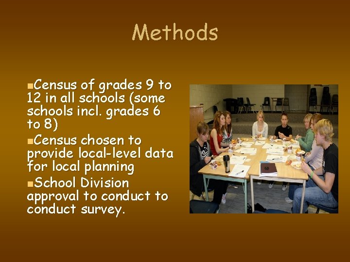 Methods n. Census of grades 9 to 12 in all schools (some schools incl.