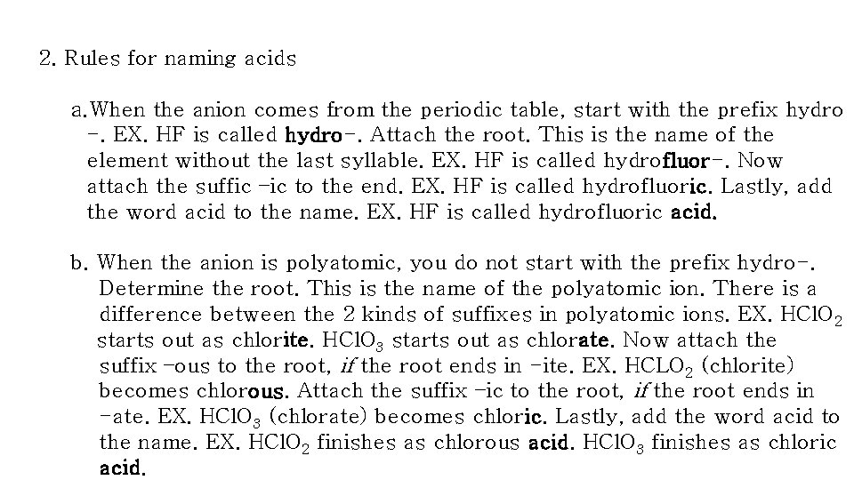 2. Rules for naming acids a. When the anion comes from the periodic table,