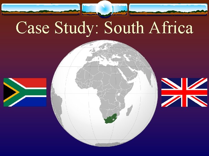 Case Study: South Africa 