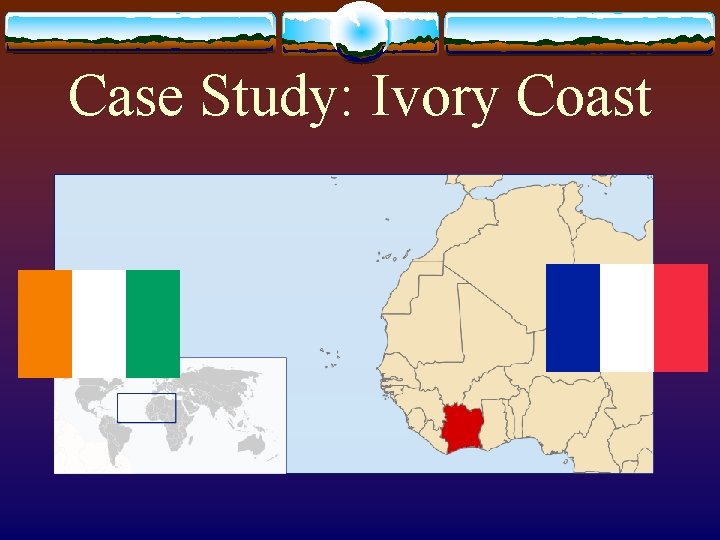 Case Study: Ivory Coast 