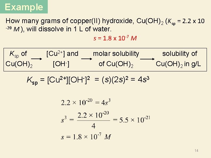 Example How many grams of copper(II) hydroxide, Cu(OH)2 (Ksp = 2. 2 x 10