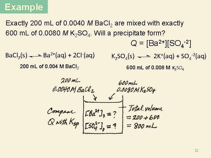 Example Exactly 200 m. L of 0. 0040 M Ba. Cl 2 are mixed