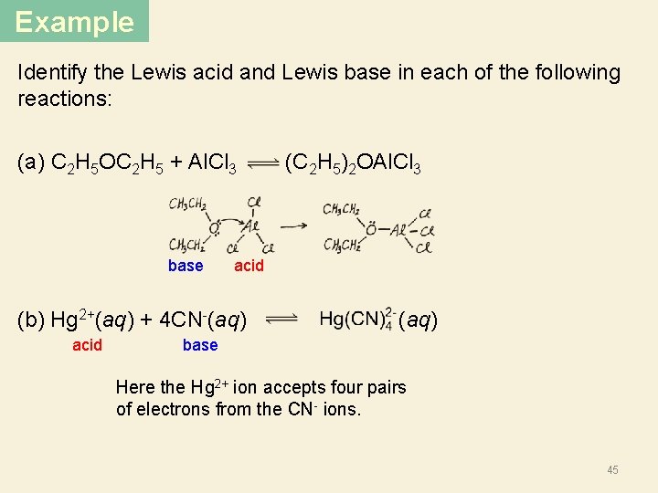 Example Identify the Lewis acid and Lewis base in each of the following reactions: