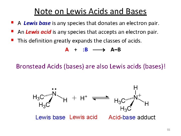 Note on Lewis Acids and Bases § A Lewis base is any species that