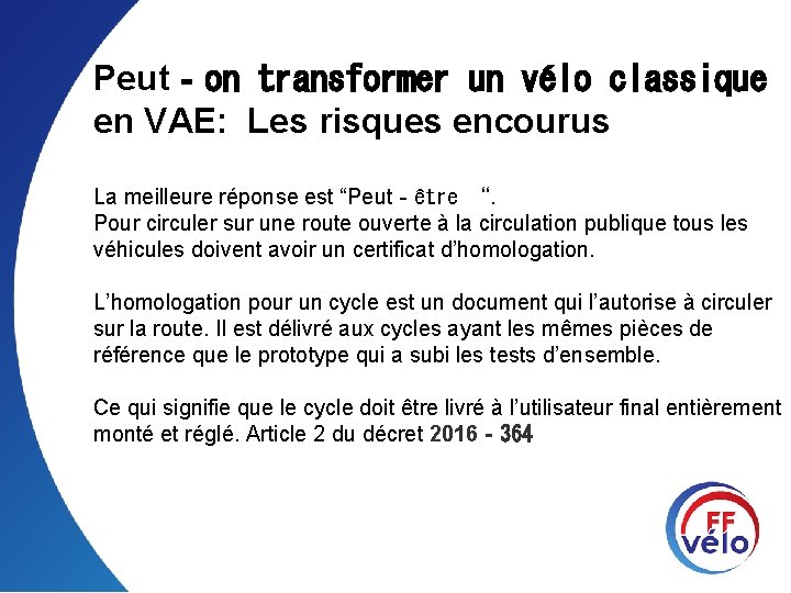 Peut‐on transformer un vélo classique en VAE: Les risques encourus La meilleure réponse est