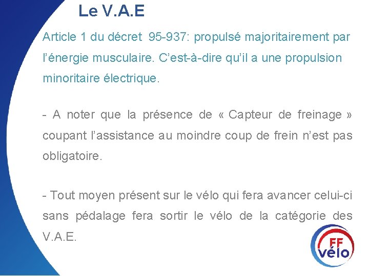 Le V. A. E Article 1 du décret 95 -937: propulsé majoritairement par l’énergie