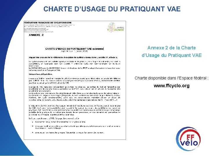Annexe 2 de la Charte d’Usage du Pratiquant VAE Charte disponible dans l’Espace fédéral