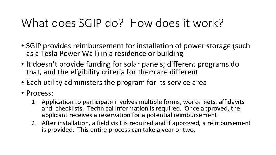 What does SGIP do? How does it work? • SGIP provides reimbursement for installation