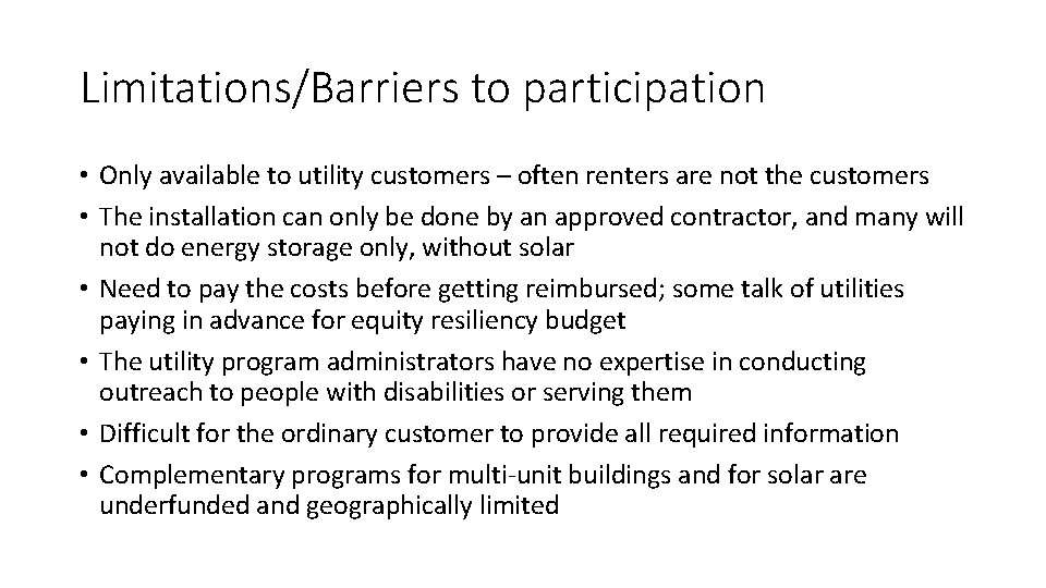Limitations/Barriers to participation • Only available to utility customers – often renters are not