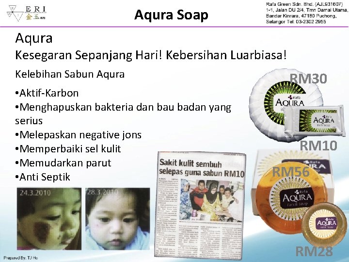 Aqura Soap Aqura Kesegaran Sepanjang Hari! Kebersihan Luarbiasa! Kelebihan Sabun Aqura • Aktif-Karbon •