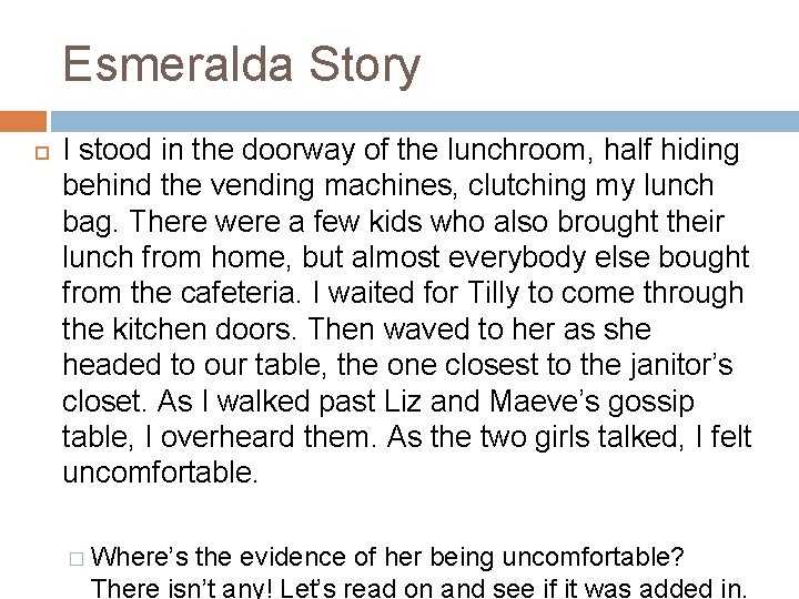 Esmeralda Story I stood in the doorway of the lunchroom, half hiding behind the