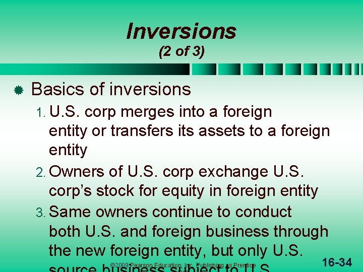 Inversions (2 of 3) ® Basics of inversions 1. U. S. corp merges into