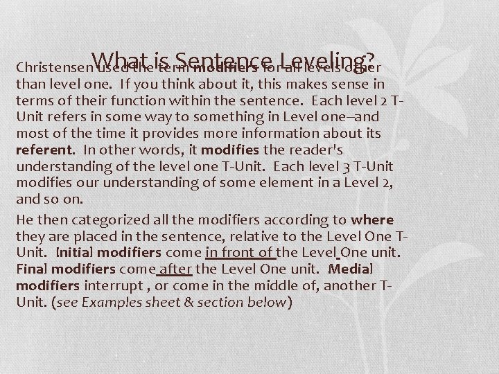 What is Sentence Leveling? Christensen used the term modifiers for all levels other than