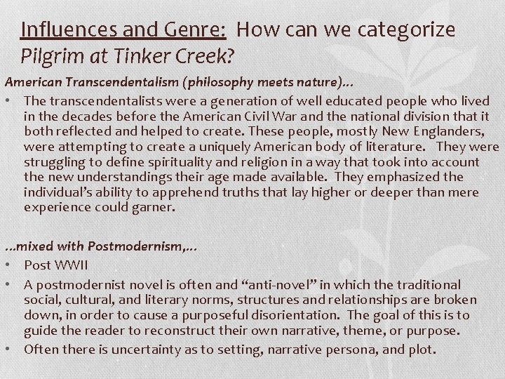 Influences and Genre: How can we categorize Pilgrim at Tinker Creek? American Transcendentalism (philosophy