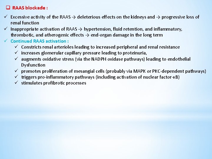 q RAAS blockade : ü Excessive activity of the RAAS → deleterious effects on