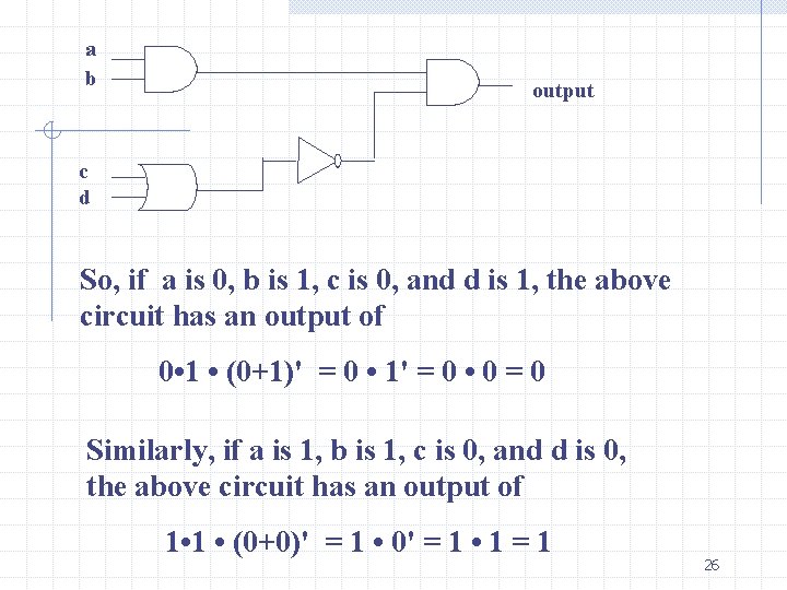 a b output c d So, if a is 0, b is 1, c