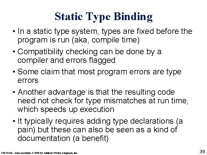 Static Type Binding • In a static type system, types are fixed before the