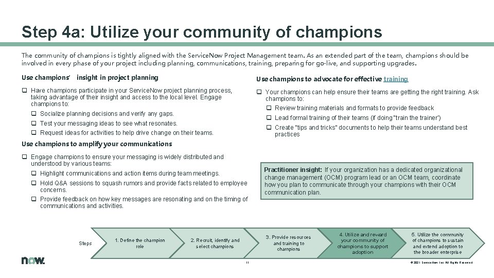 Step 4 a: Utilize your community of champions The community of champions is tightly