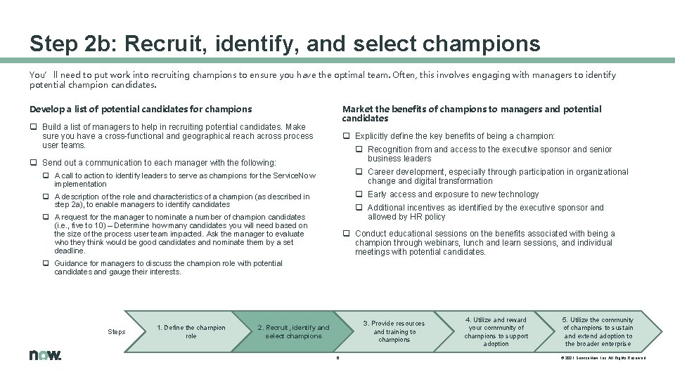 Step 2 b: Recruit, identify, and select champions You’ll need to put work into Step 2 b: Recruit, identify, and select champions You’ll need to put work into