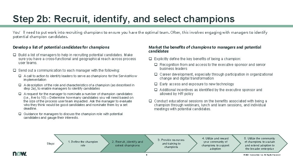 Step 2 b: Recruit, identify, and select champions You’ll need to put work into