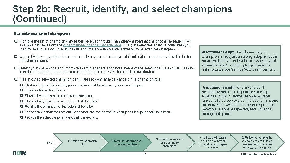 Step 2 b: Recruit, identify, and select champions (Continued) Evaluate and select champions q