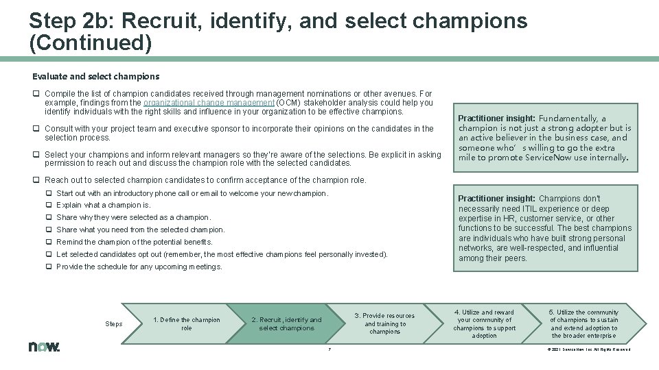 Step 2 b: Recruit, identify, and select champions (Continued) Evaluate and select champions q Step 2 b: Recruit, identify, and select champions (Continued) Evaluate and select champions q