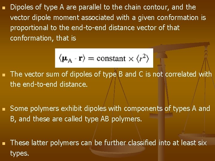 n n Dipoles of type A are parallel to the chain contour, and the