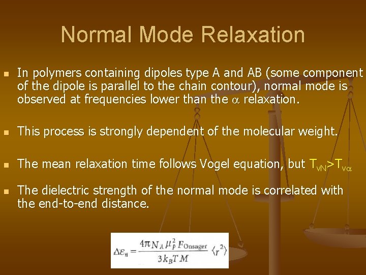 Normal Mode Relaxation n In polymers containing dipoles type A and AB (some component