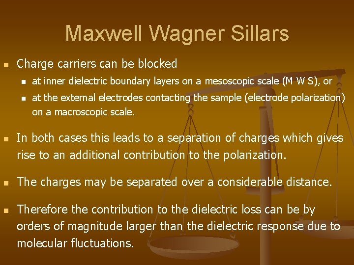 Maxwell Wagner Sillars n Charge carriers can be blocked n n n at inner