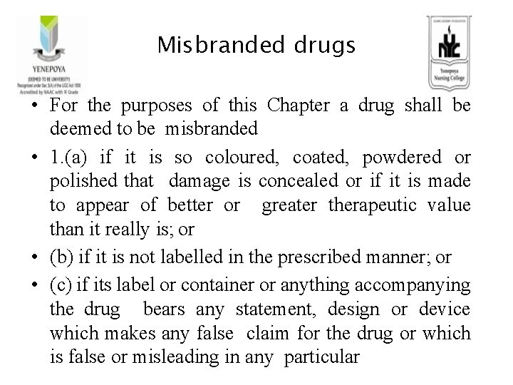 Misbranded drugs • For the purposes of this Chapter a drug shall be deemed