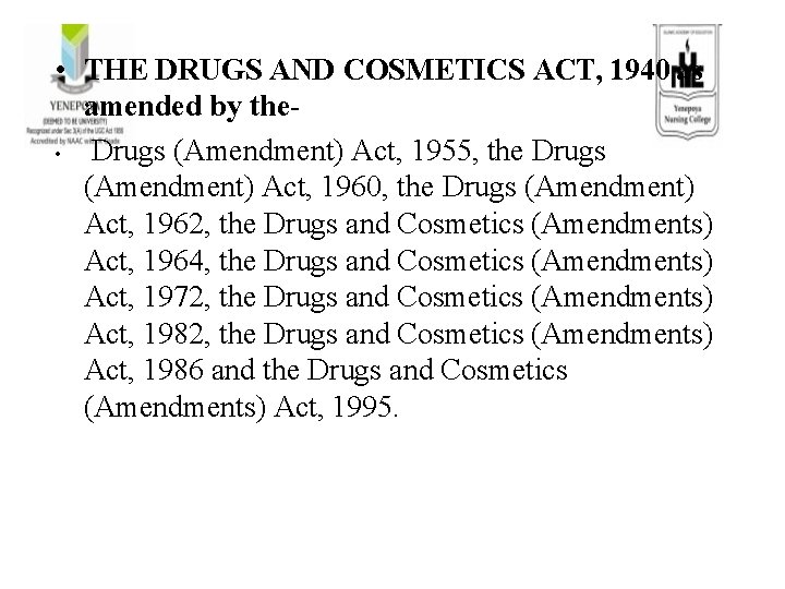  • THE DRUGS AND COSMETICS ACT, 1940 as amended by the • Drugs