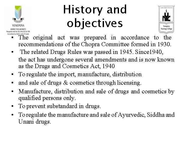 History and objectives • The original act was prepared in accordance to the recommendations