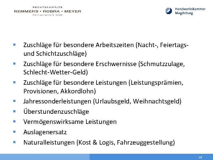 § § § § Zuschläge für besondere Arbeitszeiten (Nacht-, Feiertags- und Schichtzuschläge) Zuschläge für