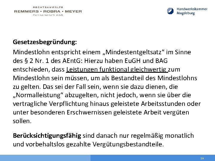 Gesetzesbegründung: Mindestlohn entspricht einem „Mindestentgeltsatz“ im Sinne des § 2 Nr. 1 des AEnt.