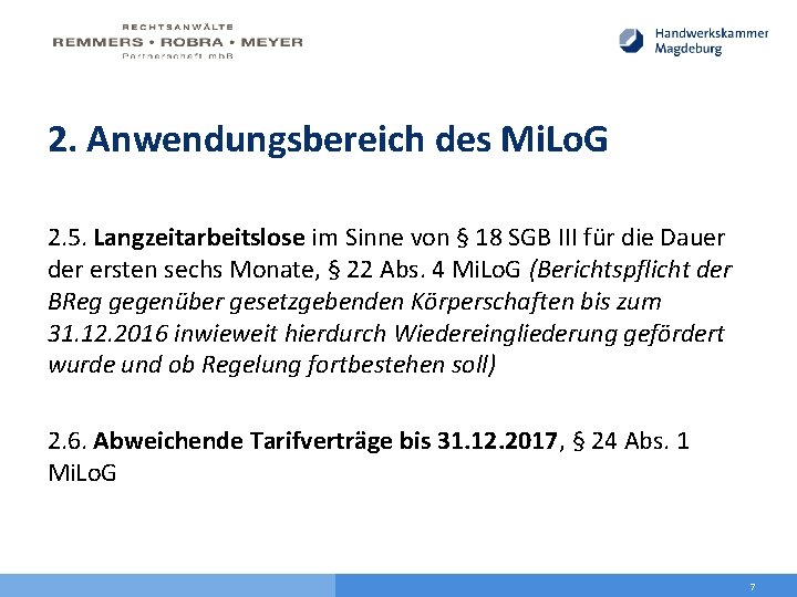 2. Anwendungsbereich des Mi. Lo. G 2. 5. Langzeitarbeitslose im Sinne von § 18