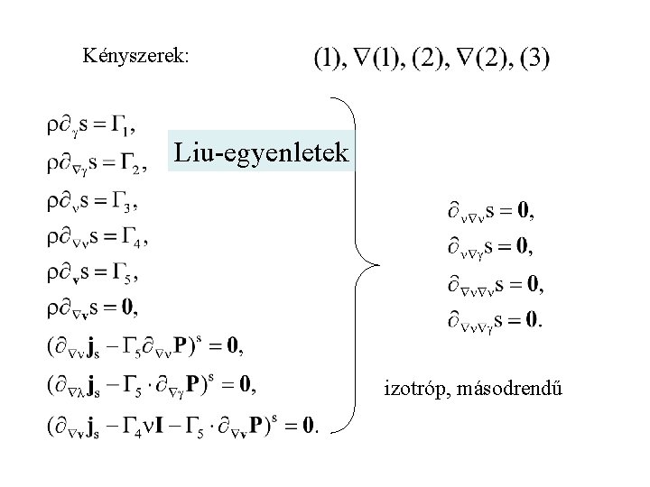 Kényszerek: Liu-egyenletek izotróp, másodrendű 