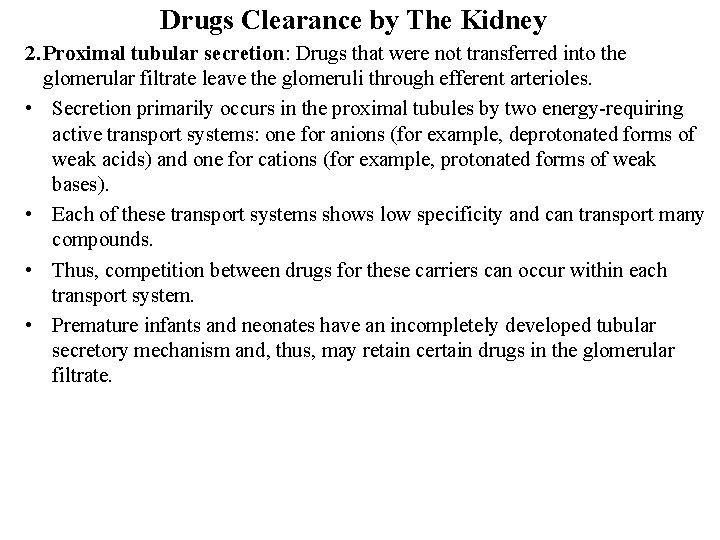 Drugs Clearance by The Kidney 2. Proximal tubular secretion: Drugs that were not transferred