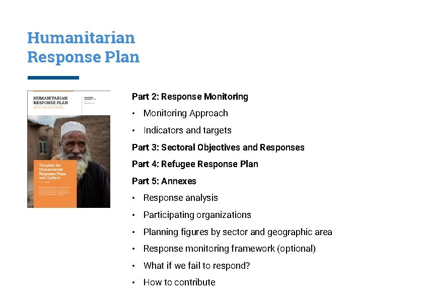 Humanitarian Response Plan Part 2: Response Monitoring • Monitoring Approach • Indicators and targets