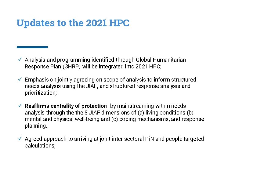 Updates to the 2021 HPC ü Analysis and programming identified through Global Humanitarian Response