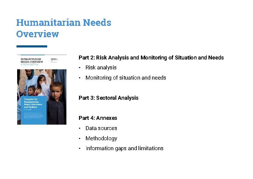 Humanitarian Needs Overview Part 2: Risk Analysis and Monitoring of Situation and Needs •