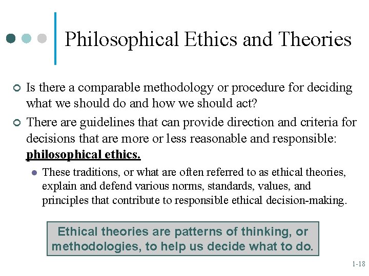 Philosophical Ethics and Theories ¢ ¢ Is there a comparable methodology or procedure for