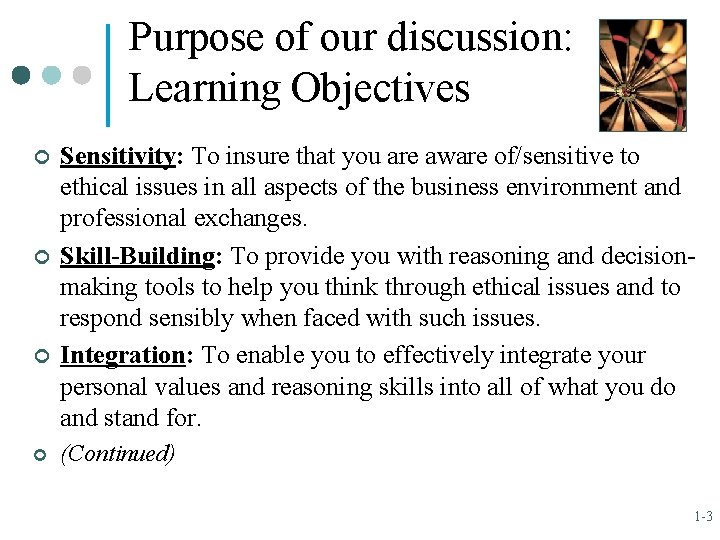 Purpose of our discussion: Learning Objectives ¢ ¢ Sensitivity: To insure that you are