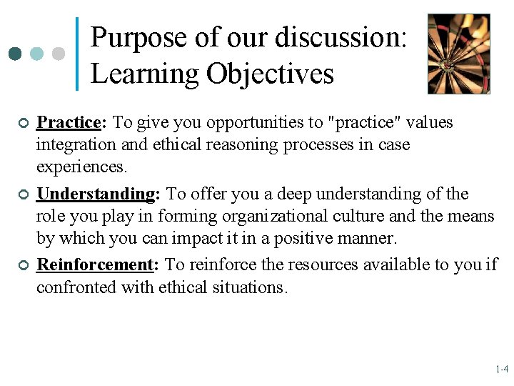 Purpose of our discussion: Learning Objectives ¢ ¢ ¢ Practice: To give you opportunities