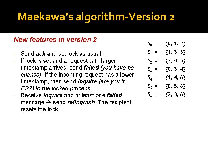 Maekawa’s algorithm-Version 2 New features in version 2 Send ack and set lock as