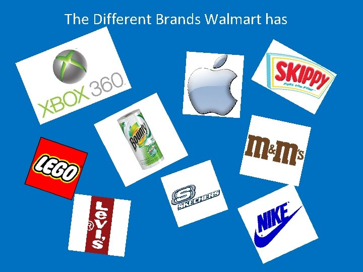 The Different Brands Walmart has 