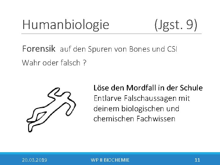 Humanbiologie (Jgst. 9) Forensik auf den Spuren von Bones und CSI Wahr oder falsch