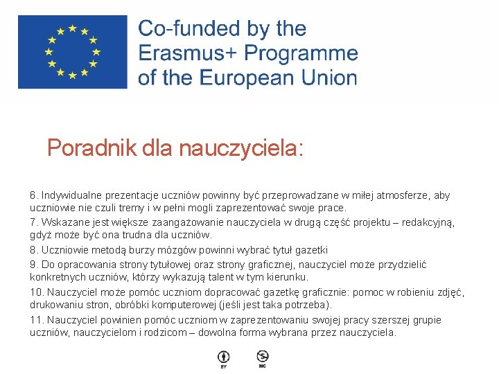 Poradnik dla nauczyciela: 6. Indywidualne prezentacje uczniów powinny być przeprowadzane w miłej atmosferze, aby