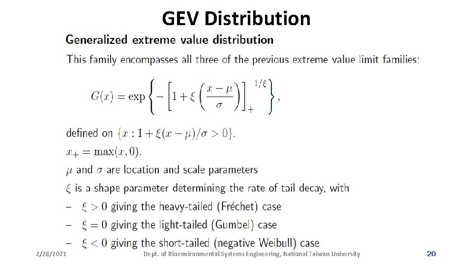 GEV Distribution 2/28/2021 Dept. of Bioenvironmental Systems Engineering, National Taiwan University 20 